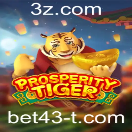 <h1>ProsperityTiger e bet43: Explorando o Empolgante Mundo do Jogo</h1>